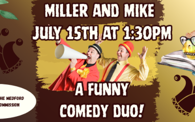 Miller and Mike, July 15 @ 1:30